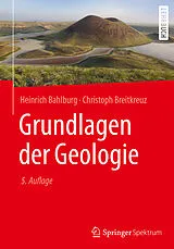 Fester Einband Grundlagen der Geologie von Heinrich Bahlburg, Christoph Breitkreuz