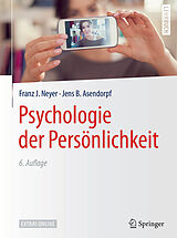 Fester Einband Psychologie der Persönlichkeit von Franz J. Neyer, Jens B. Asendorpf