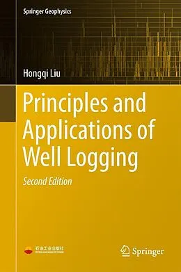 E-Book (pdf) Principles and Applications of Well Logging von Hongqi Liu