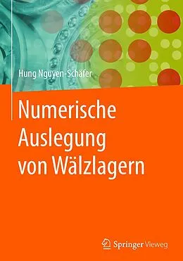 E-Book (pdf) Numerische Auslegung von Wälzlagern von Hung Nguyen-Schäfer