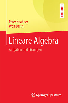 Kartonierter Einband Lineare Algebra von Peter Knabner, Wolf Barth