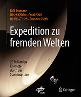 Fester Einband Expedition zu fremden Welten von Ralf Jaumann, Ulrich Köhler, Frank Sohl