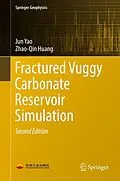 E-Book (pdf) Fractured Vuggy Carbonate Reservoir Simulation von Jun Yao, Zhao-Qin Huang