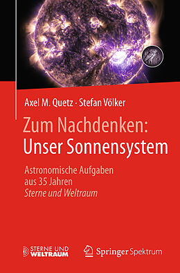 Kartonierter Einband Zum Nachdenken: Unser Sonnensystem von Axel M. Quetz, Stefan Völker