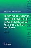 E-Book (pdf) Kommentar zur (Muster-)Berufsordnung für die in Deutschland tätigen Ärztinnen und Ärzte  MBO-Ä 1997 von Rudolf Ratzel, Hans-Dieter Lippert, Jens Prütting