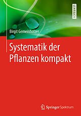 E-Book (pdf) Systematik der Pflanzen kompakt von Birgit Gemeinholzer