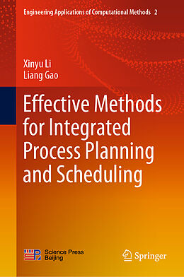 Livre Relié Effective Methods for Integrated Process Planning and Scheduling de Liang Gao, Xinyu Li