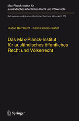 E-Book (pdf) Das Max-Planck-Institut für ausländisches öffentliches Recht und Völkerrecht von Rudolf Bernhardt, Karin Oellers-Frahm