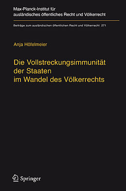 E-Book (pdf) Die Vollstreckungsimmunität der Staaten im Wandel des Völkerrechts von Anja Höfelmeier