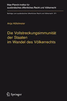 E-Book (pdf) Die Vollstreckungsimmunität der Staaten im Wandel des Völkerrechts von Anja Höfelmeier