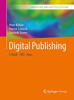 E-Book (pdf) Digital Publishing von Peter Bühler, Patrick Schlaich, Dominik Sinner
