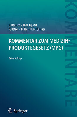Fester Einband Kommentar zum Medizinproduktegesetz (MPG) von Erwin Deutsch, Hans-Dieter Lippert, Rudolf Ratzel