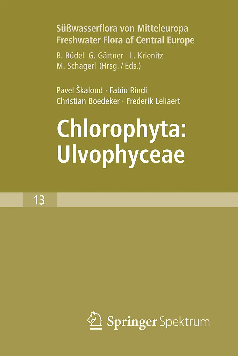 Freshwater Flora of Central Europe, Vol 13: Chlorophyta: Ulvophyceae (Süßwasserflora von Mitteleuropa, Bd. 13: Chlorophyta: Ulvophyceae)