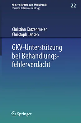 E-Book (pdf) GKV-Unterstützung bei Behandlungsfehlerverdacht von Christian Katzenmeier, Christoph Jansen
