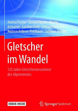 E-Book (pdf) Gletscher im Wandel von Andrea Fischer, Gernot Patzelt, Martin Achrainer
