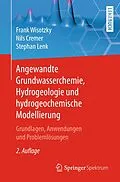 E-Book (pdf) Angewandte Grundwasserchemie, Hydrogeologie und hydrogeochemische Modellierung von Frank Wisotzky, Nils Cremer, Stephan Lenk