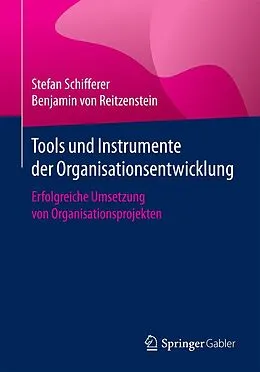 E-Book (pdf) Tools und Instrumente der Organisationsentwicklung von Stefan Schifferer, Benjamin von Reitzenstein