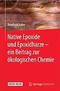 E-Book (pdf) Native Epoxide und Epoxidharze - ein Beitrag zur ökologischen Chemie von Bernhard Adler