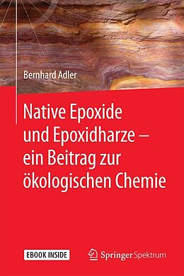 E-Book (pdf) Native Epoxide und Epoxidharze - ein Beitrag zur ökologischen Chemie von Bernhard Adler