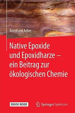 E-Book (pdf) Native Epoxide und Epoxidharze - ein Beitrag zur ökologischen Chemie von Bernhard Adler