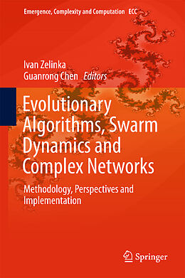 Livre Relié Evolutionary Algorithms, Swarm Dynamics and Complex Networks de 