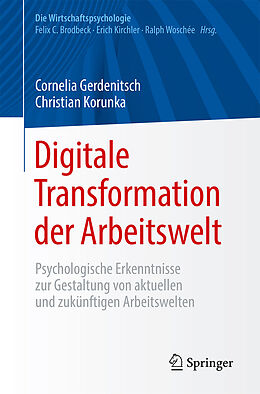 Kartonierter Einband Digitale Transformation der Arbeitswelt von Cornelia Gerdenitsch, Christian Korunka