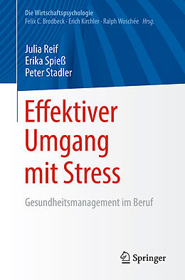 Kartonierter Einband Effektiver Umgang mit Stress von Julia Reif, Erika Spieß, Peter Stadler