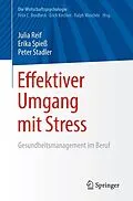 E-Book (pdf) Effektiver Umgang mit Stress von Julia Reif, Erika Spieß, Peter Stadler