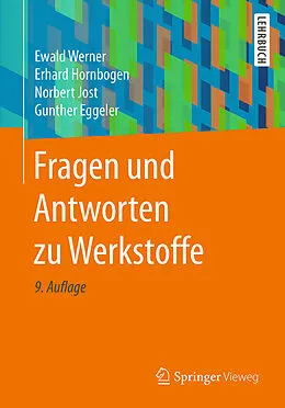 E-Book (pdf) Fragen und Antworten zu Werkstoffe von Ewald Werner, Erhard Hornbogen, Norbert Jost