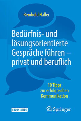 Kartonierter Einband (Kt) Bedürfnis- und lösungsorientierte Gespräche führen - privat und beruflich von Reinhold Haller