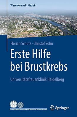 E-Book (pdf) Erste Hilfe bei Brustkrebs von Florian Schütz, Christof Sohn