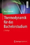 E-Book (pdf) Thermodynamik für das Bachelorstudium von Klaus Stierstadt