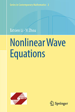 Livre Relié Nonlinear Wave Equations de Yi Zhou, Tatsien Li