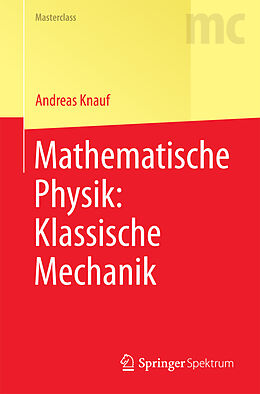 Kartonierter Einband Mathematische Physik: Klassische Mechanik von Andreas Knauf