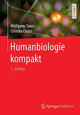 E-Book (pdf) Humanbiologie kompakt von Wolfgang Clauss, Cornelia Clauss