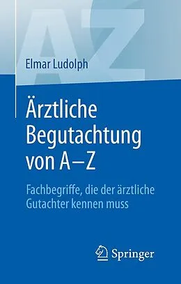 E-Book (pdf) Ärztliche Begutachtung von A - Z von Elmar Ludolph