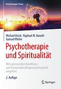 E-Book (pdf) Psychotherapie und Spiritualität von Michael Utsch, Raphael M. Bonelli, Samuel Pfeifer