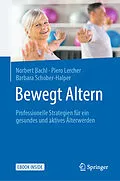 E-Book (pdf) Bewegt Altern von Norbert Bachl, Piero Lercher, Barbara Schober-Halper