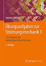 E-Book (pdf) Übungsaufgaben zur Strömungsmechanik 1 von Valentin Schröder