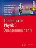 E-Book (pdf) Theoretische Physik 3 | Quantenmechanik von Matthias Bartelmann, Björn Feuerbacher, Timm Krüger
