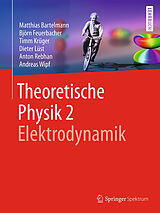 Kartonierter Einband Theoretische Physik 2 | Elektrodynamik von Matthias Bartelmann, Björn Feuerbacher, Timm Krüger