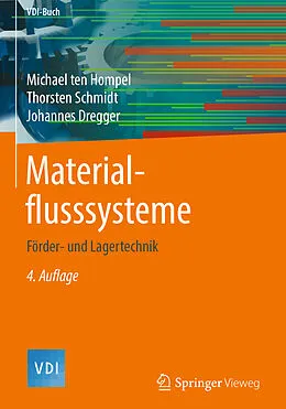 E-Book (pdf) Materialflusssysteme von Michael ten Hompel, Thorsten Schmidt, Johannes Dregger