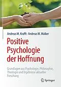 E-Book (pdf) Positive Psychologie der Hoffnung von Andreas M. Krafft, Andreas M. Walker