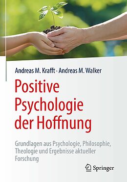 E-Book (pdf) Positive Psychologie der Hoffnung von Andreas M. Krafft, Andreas M. Walker