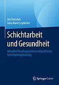 E-Book (pdf) Schichtarbeit und Gesundheit von Jan Kutscher, Julia Marie Leydecker