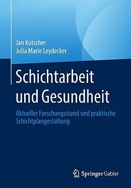 E-Book (pdf) Schichtarbeit und Gesundheit von Jan Kutscher, Julia Marie Leydecker