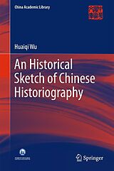 eBook (pdf) An Historical Sketch of Chinese Historiography de Huaiqi Wu