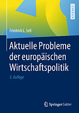 Kartonierter Einband Aktuelle Probleme der europäischen Wirtschaftspolitik von Friedrich L. Sell