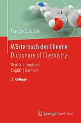 Kartonierter Einband Wörterbuch der Chemie / Dictionary of Chemistry von Theodor C. H. Cole