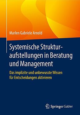 E-Book (pdf) Systemische Strukturaufstellungen in Beratung und Management von Marlen Gabriele Arnold